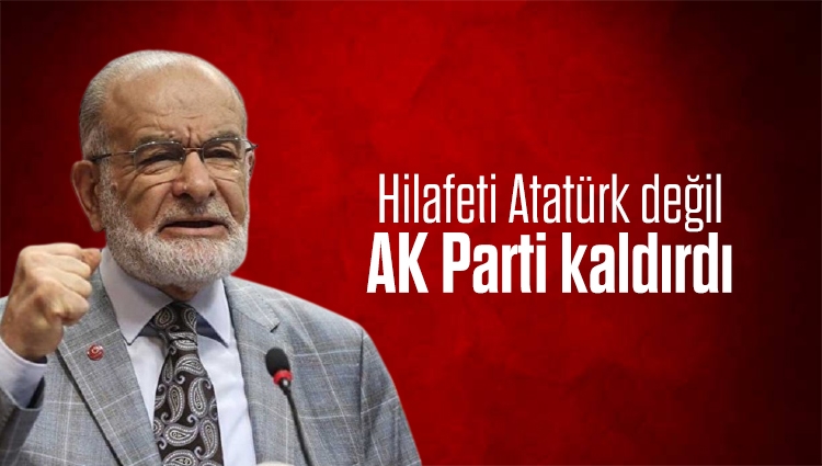 SP lideri Karamollaoğlu: Hilafeti Atatürk değil, AK Parti kaldırdı