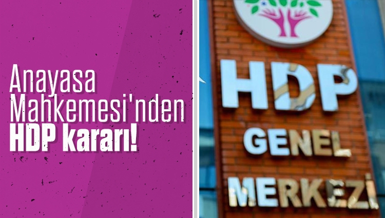 Anayasa Mahkemesi'nden HDP kararı!