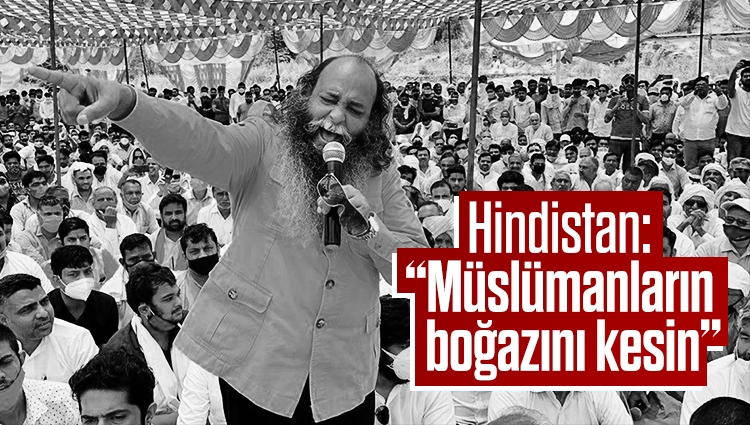 Hindistan: “Müslümanların boğazını kesin”