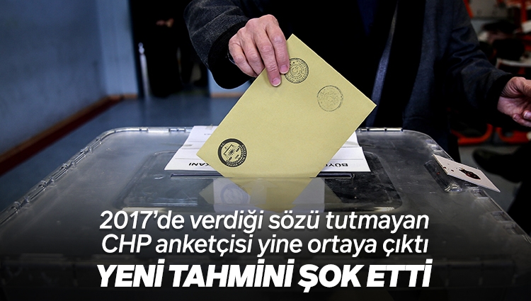 Sözünü tutmayan CHP anketçisi yine ortaya çıktı! Seçim tahmini şok etti
