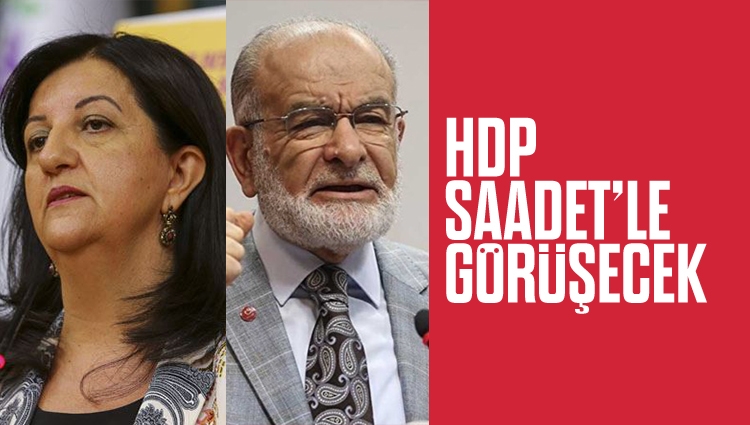HDP muhalefet partilerine gidiyor: İlk görüşme Saadet Partisi'yle