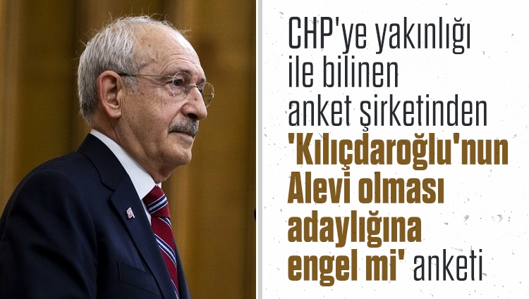 'Kılıçdaroğlu'nun Alevi olması adaylığına engel mi' anketi