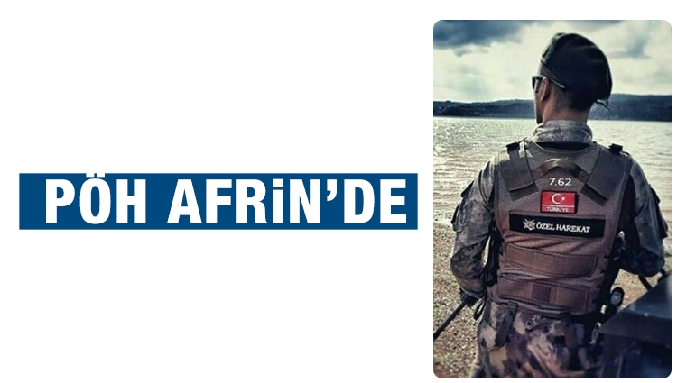 Polis Özel Harekat Afrin'e girdi