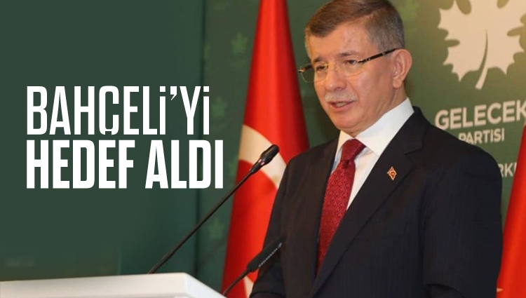 GP lideri Ahmet Davutoğlu, Bahçeli'yi hedef aldı