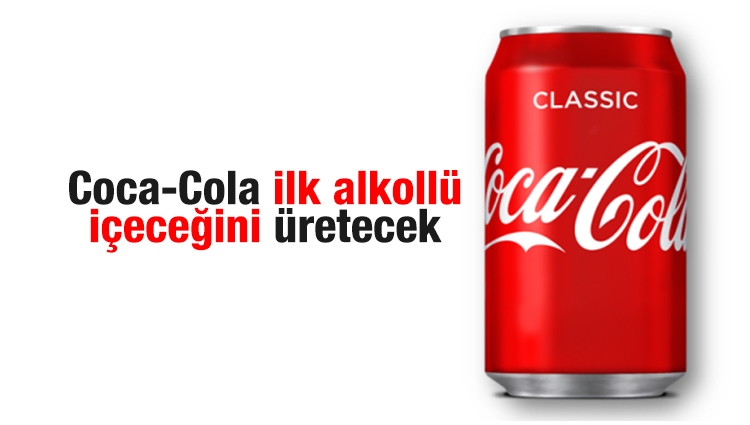 Coca-Cola ilk alkollü içeceğini üretecek
