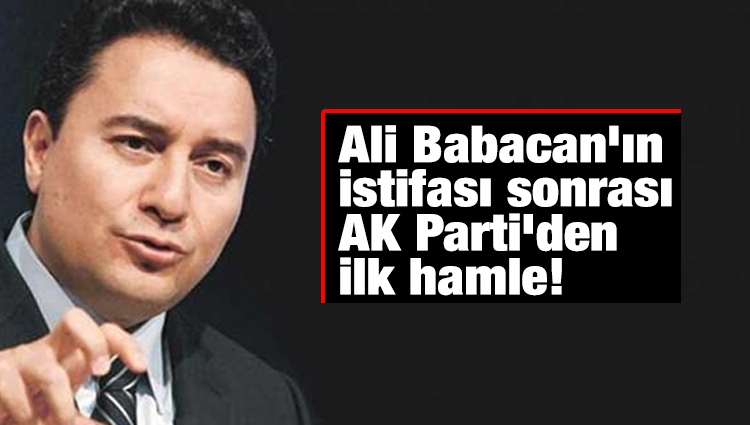 Ali Babacan'ın istifası sonrası AK Parti'den ilk hamle!