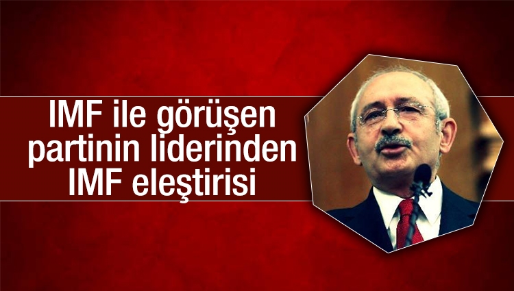 Kılıçdaroğlu: Yeni ekonomi programı bir IMF programıdır