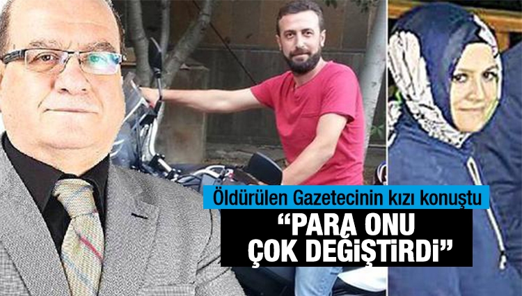 Öldürülen Yeni Akit Gazetesi Yayın Yönetmeni Kadir Demirel'in kızı konuştu