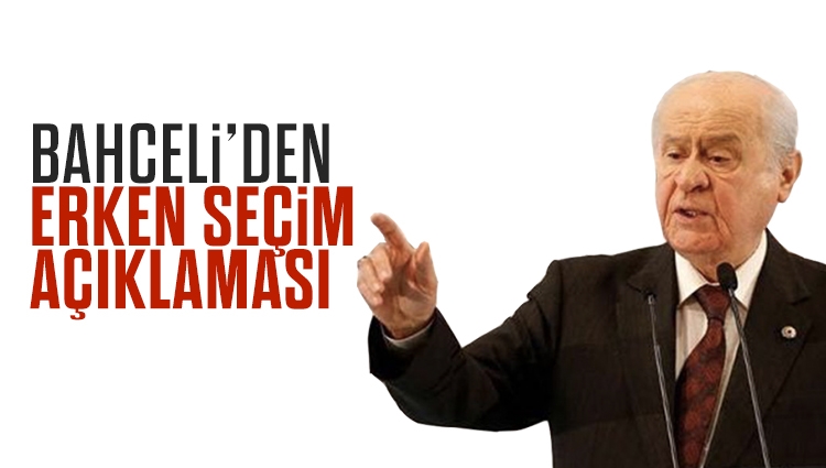 MHP lideri Devlet Bahçeli'den çok sert erken seçim cevabı: O tarihte yapılacak