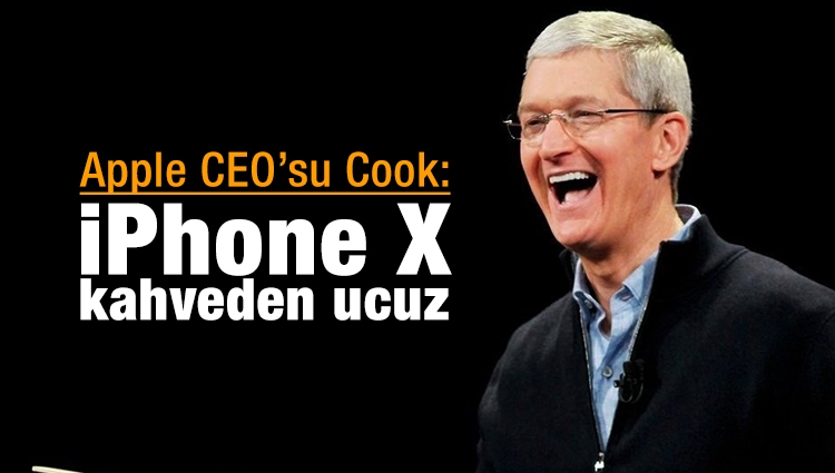 Apple CEO’su Cook: iPhone X kahveden ucuz