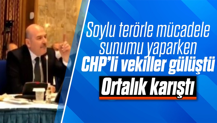 Süleyman Soylu'dan terörle mücadele sunumu yaparken gülüşen CHP'li vekillere sert tepki