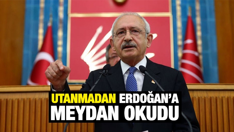 Kemal Kılıçdaroğlu: Açıkça meydan okuyorum
