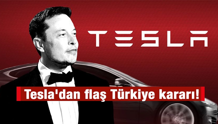 Tesla'dan flaş Türkiye kararı!