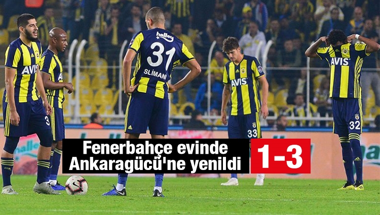 Fenerbahçe evinde Ankaragücü'ne yenildi