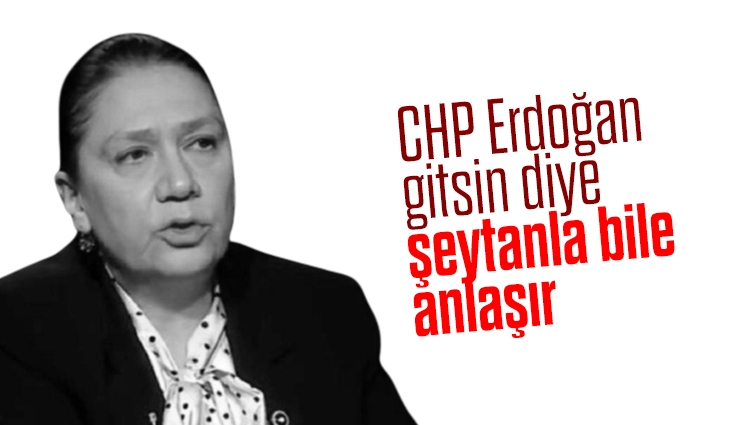Oya Eronat: CHP Erdoğan gitsin diye şeytanla bile anlaşır