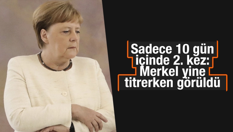 Sadece 10 gün içinde 2. kez: Merkel yine titrerken görüldü