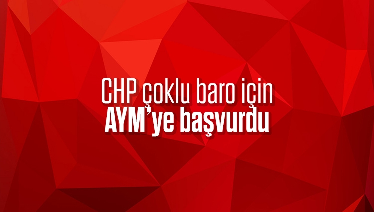 CHP çoklu baro için AYM'ye başvurdu