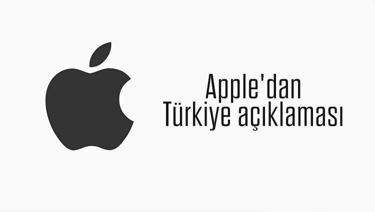Apple'dan Türkiye açıklaması