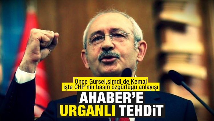 CHP lideri Kılıçdaroğlu, A Haber'i hedef aldı!