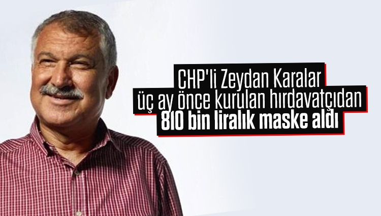 CHP'li Zeydan Karalar üç ay önce kurulan hırdavatçıdan 810 bin liralık maske aldı