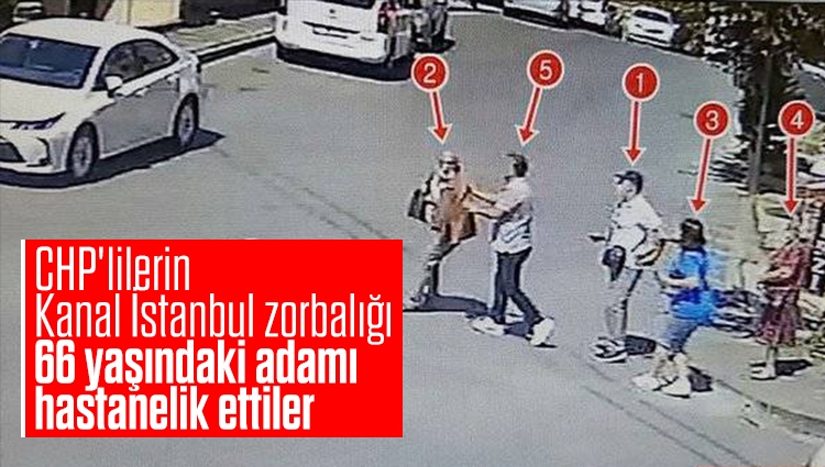 Gözleri döndü! CHP'lilerin Kanal İstanbul zorbalığı: Vatandaşı hastanelik ettiler