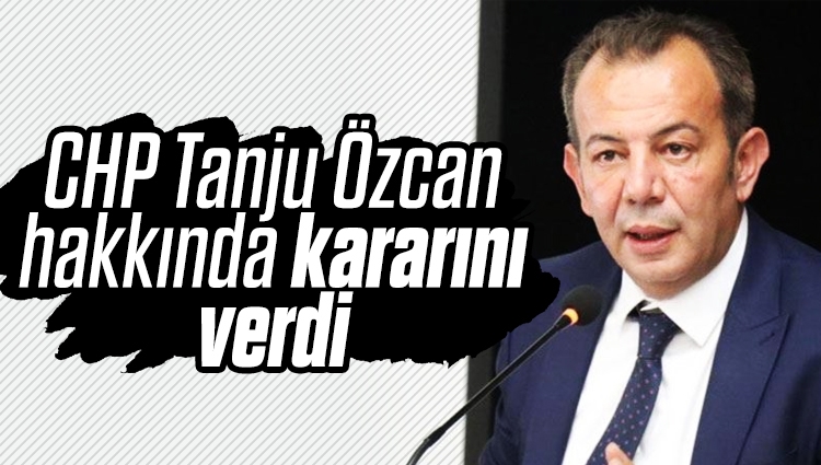 CHP Bolu Belediye Başkanı Tanju Özcan hakkında kararını verdi