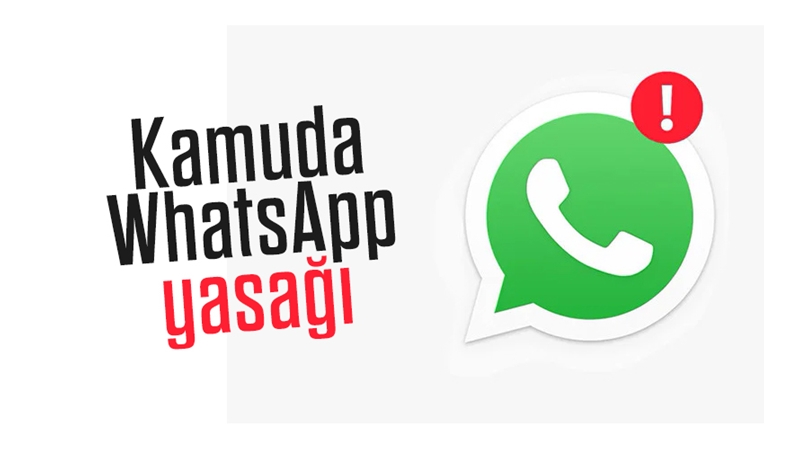 Kamuda ‘WhatsApp’ yasağı: Bu programlar kullanılacak