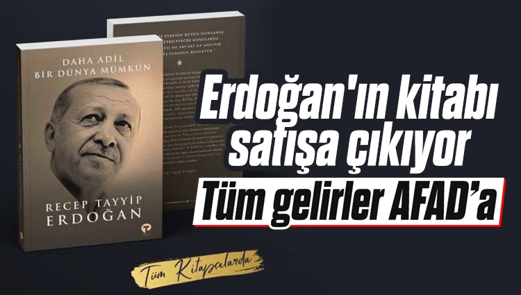 Cumhurbaşkanı Erdoğan'ın Daha Adil Bir Dünya Mümkün kitabı satışa çıkıyor