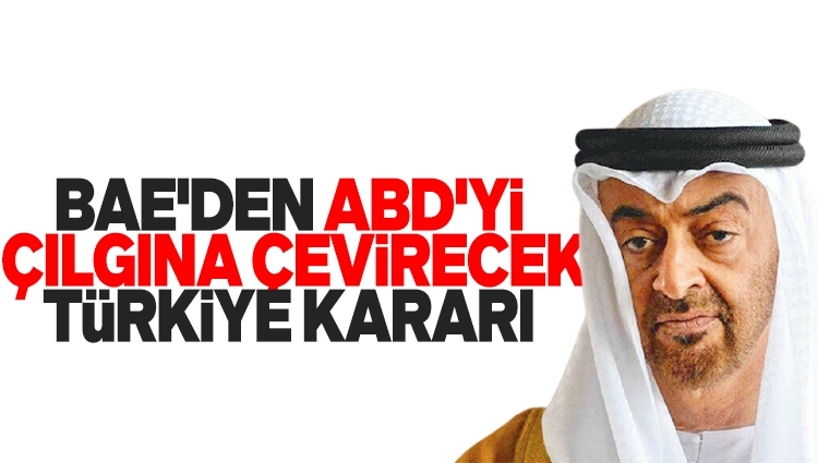 Ses getirecek adım atılıyor! BAE'den ABD'yi çılgına çevirecek Türkiye kararı