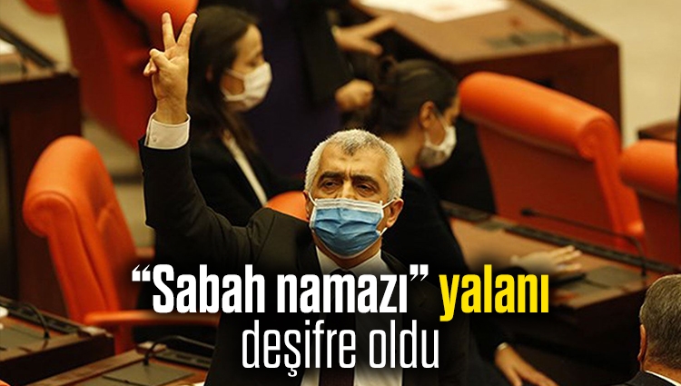 HDP'li Ömer Faruk Gergerlioğlu hakkında “Sabah namazı" yalanı