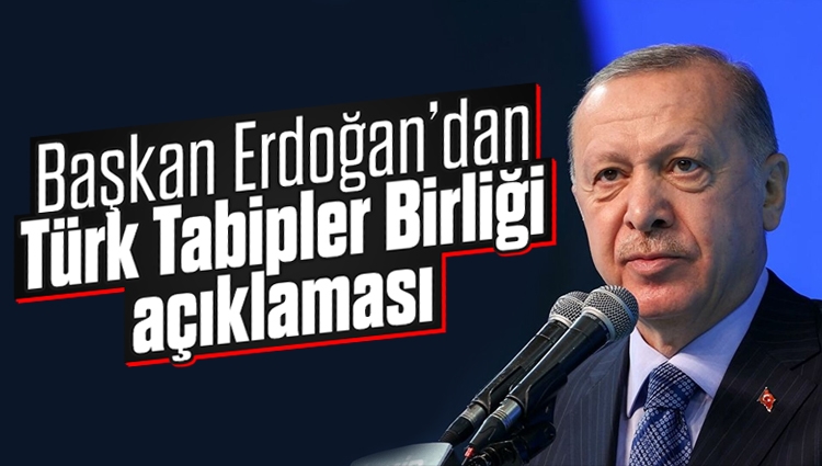 Cumhurbaşkanı Erdoğan'dan Tabipler Birliği'ne: Sahtekarlar
