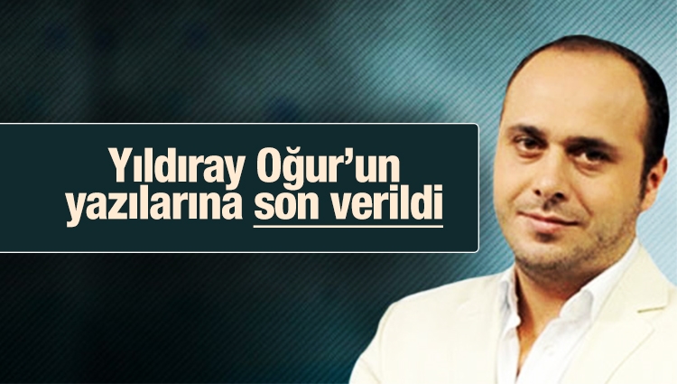 Yıldıray Oğur'un Türkiye gazetesindeki görevine son verildi