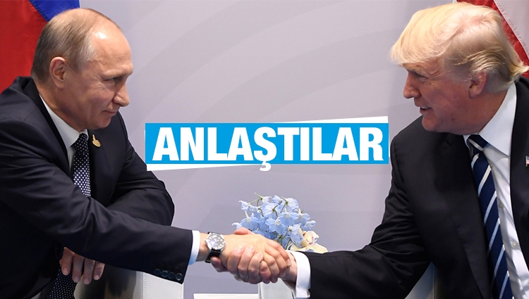Son dakika... Trump ve Putin anlaştı!