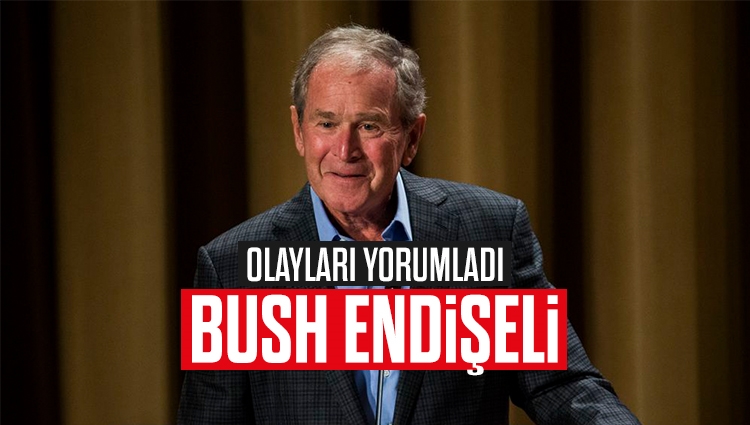ABD'nin eski Başkanı Bush olayları değerlendirdi: Bu olaylar muz cumhuriyeti ülkelerde olur