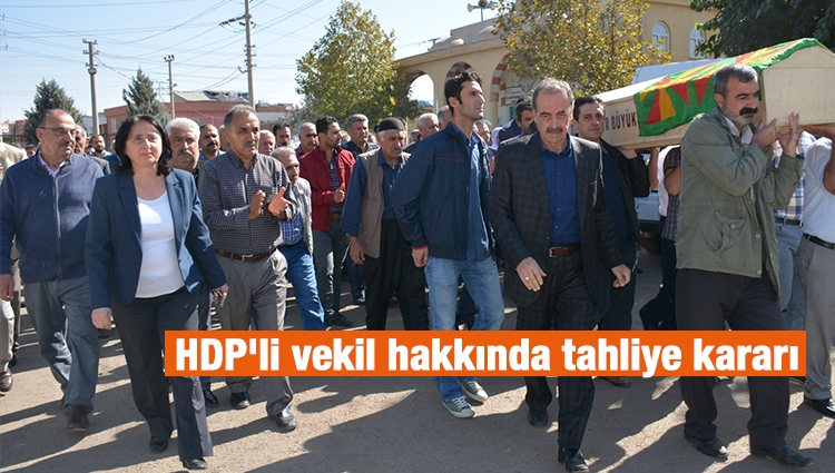 HDP'li vekil hakkında tahliye kararı