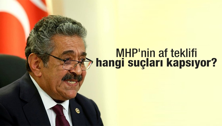 MHP'nin af teklifi hangi suçları kapsıyor?