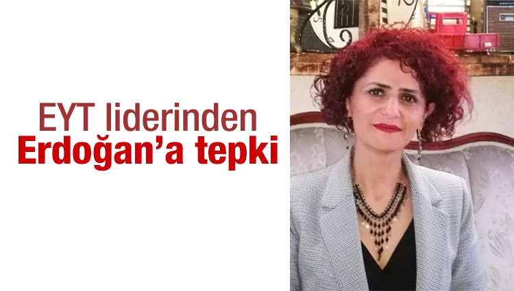 EYT liderinden Erdoğan’ın çıkışına tepki