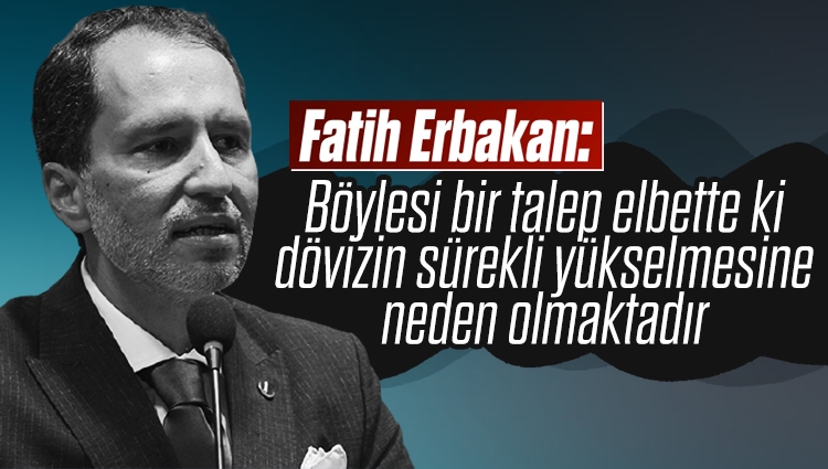 Fatih Erbakan'dan döviz yorumu