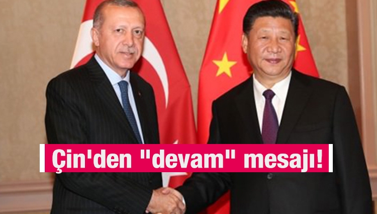 Çin'den "devam" mesajı! Türkiye'ye para akacak