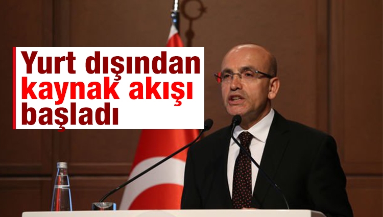 Mehmet Şimşek : Yurt dışından kaynak akışı başladı