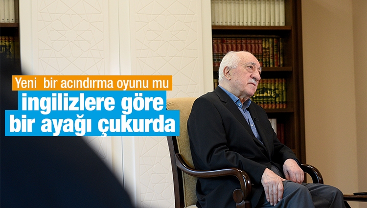 Fetullah Gülen'in bir ayağı çukurda