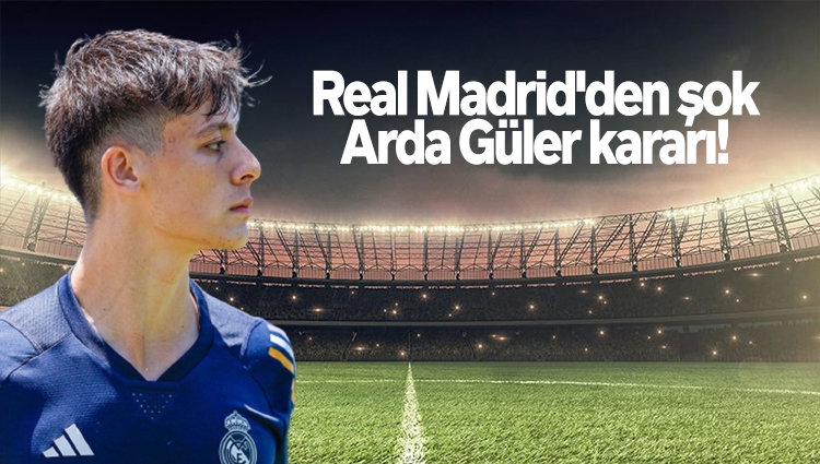 Real Madrid'den şok Arda Güler kararı! Yeni takımı...