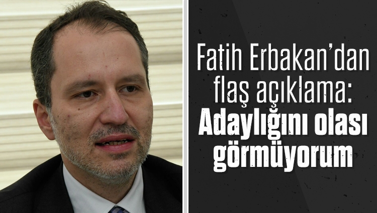 Fatih Erbakan: Mansur Yavaş aday olmaz