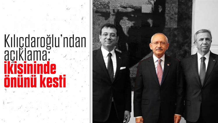 Kemal Kılıçdaroğlu: İmamoğlu ve Yavaş görevlerine devam edecek