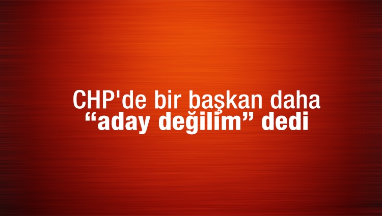 Aziz Kocaoğlu'ndan sonra... CHP'li bir belediye başkanı daha "aday değilim" dedi