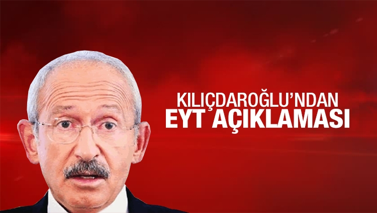 Kılıçdaroğlu EYT sorusunu cevapladı