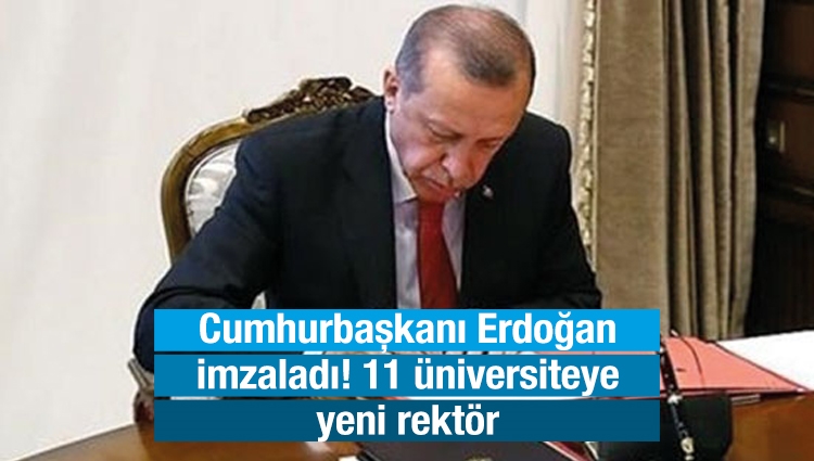 Cumhurbaşkanı Erdoğan imzaladı! 11 üniversiteye yeni rektör