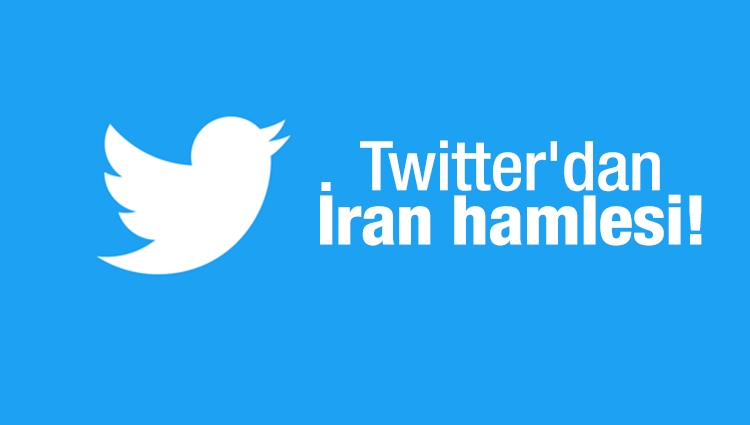 Twitter'dan İran hamlesi!