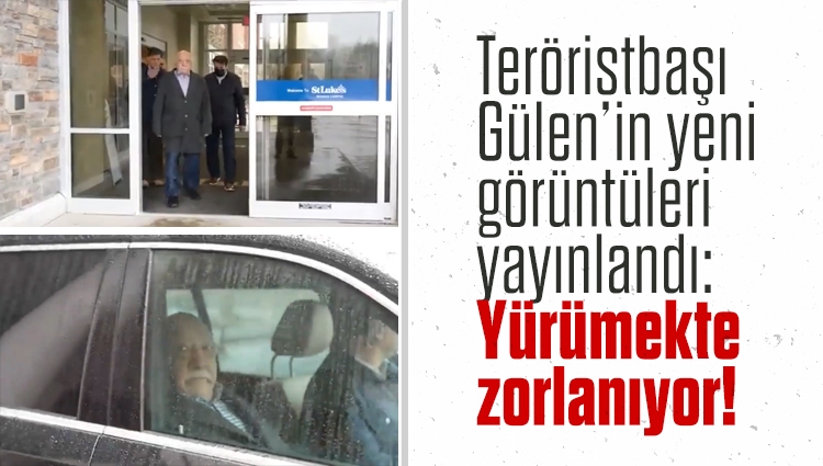 Teröristbaşı Gülen’in yeni görüntüleri yayınlandı: Yürümekte zorlanıyor!