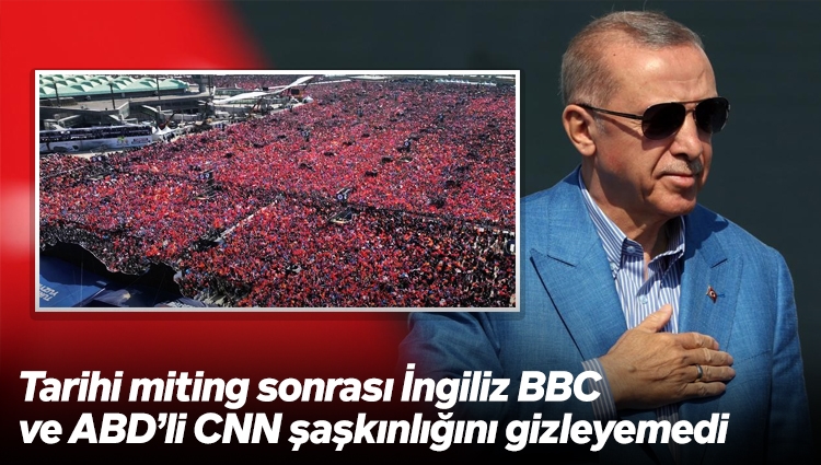 İstanbul'daki tarihi kalabalığı gören CNN ve BBC'nin Erdoğan şaşkınlığı